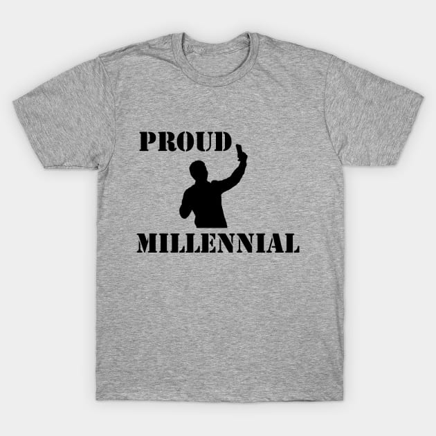 Proud Millennial T-Shirt by epoliveira